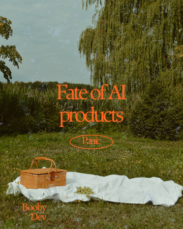 Fate of AI products