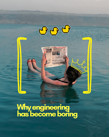 Why engineering has become boring.
