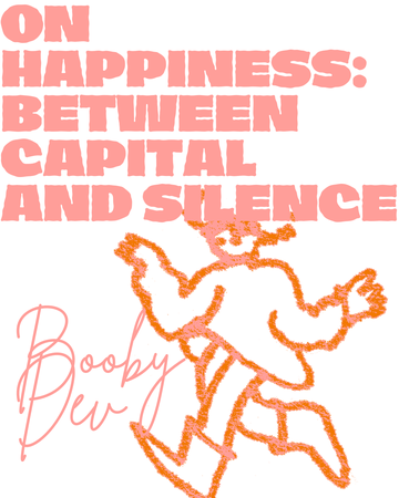 On happiness: between capital and silence