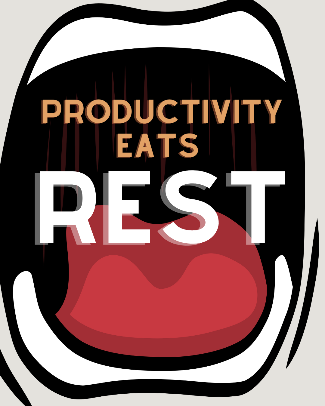 Productivity Eats Rest