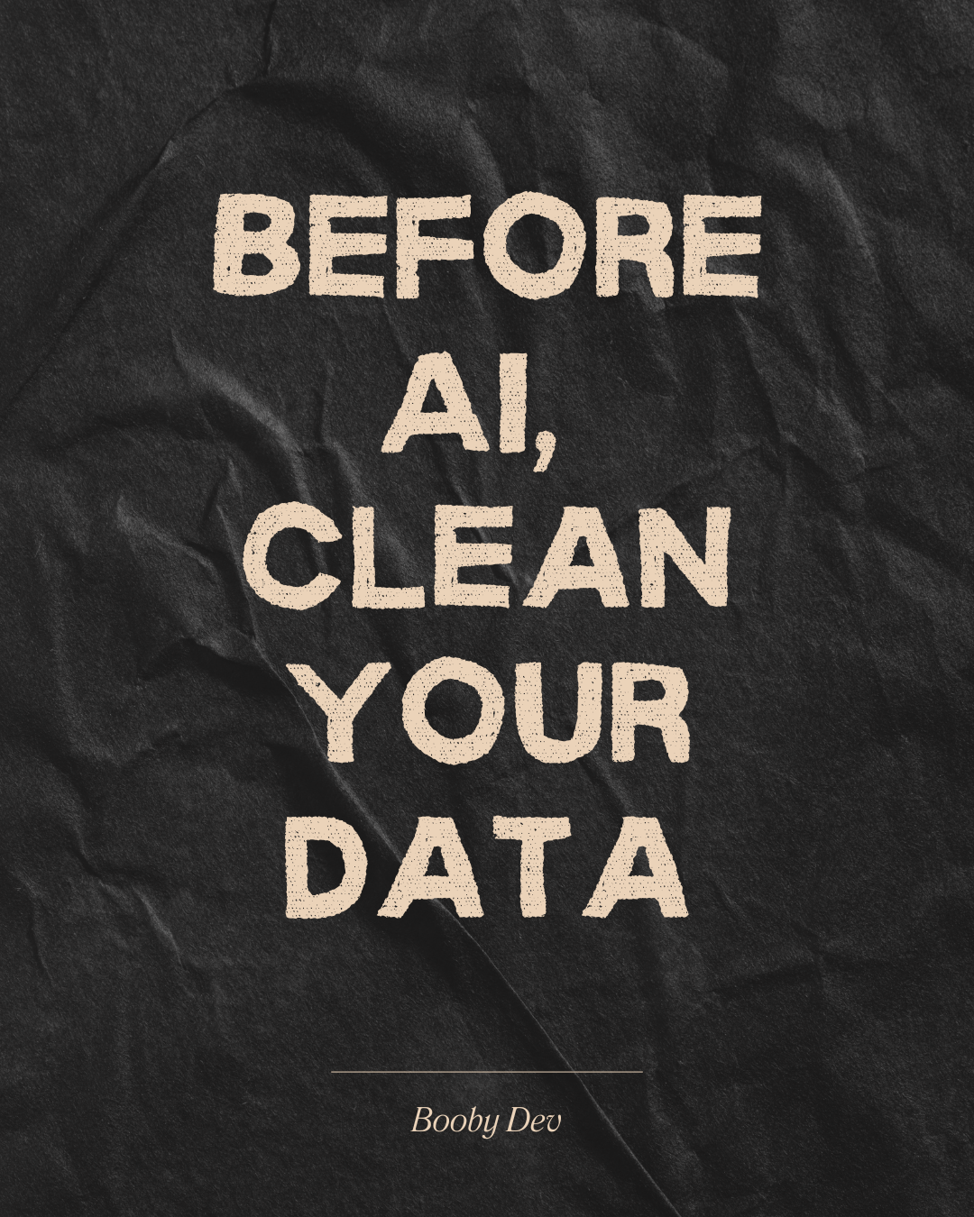 Before AI, Clean Your Data