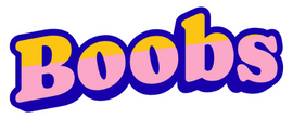 Boobs