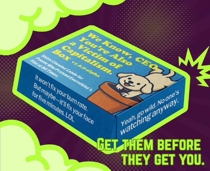 We Know, CEO. You're Also a Victim of Capitalism. Box