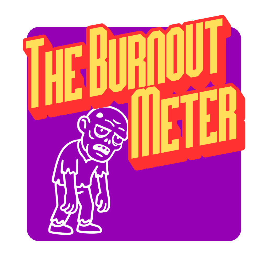 The Burnout Meter
